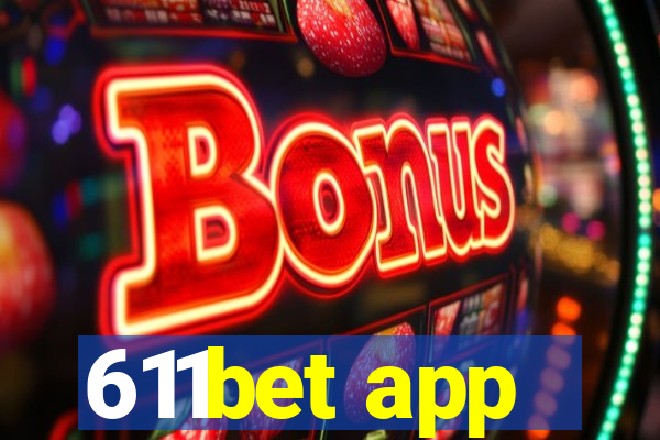 611bet app